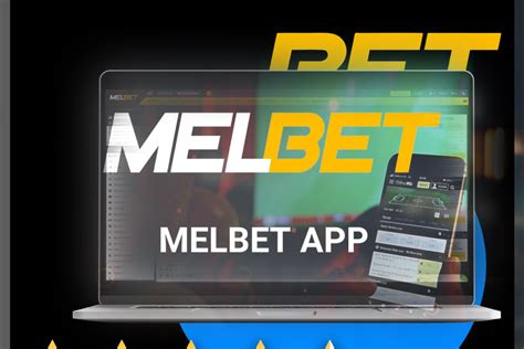 melbet app|melbet for laptop.